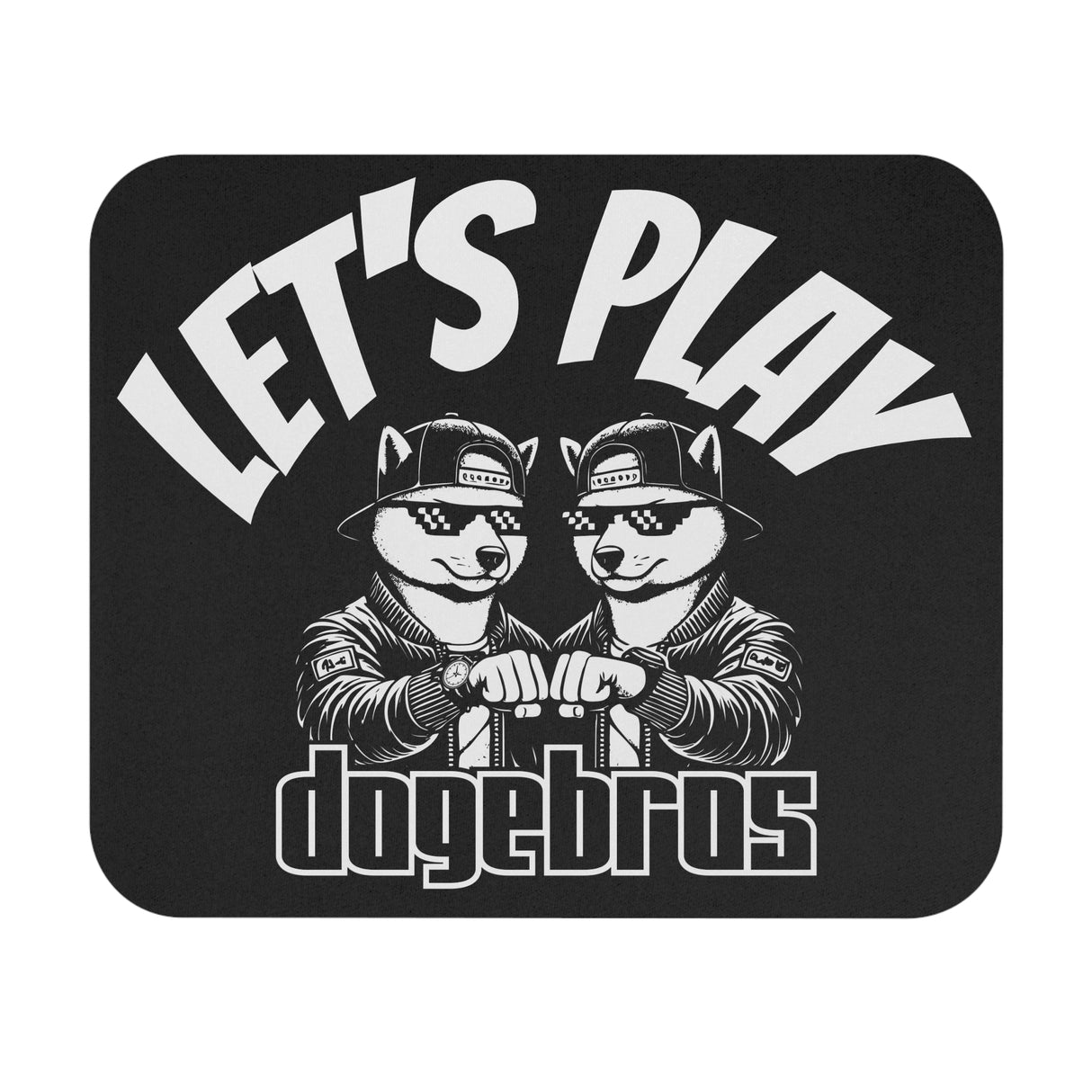 DOGEBROS "LET'S PLAY" Mouse Pad | Funny Office Decor, Gift for Tech Lovers, Gaming Accessories, Home Office Essentials - BLACK
