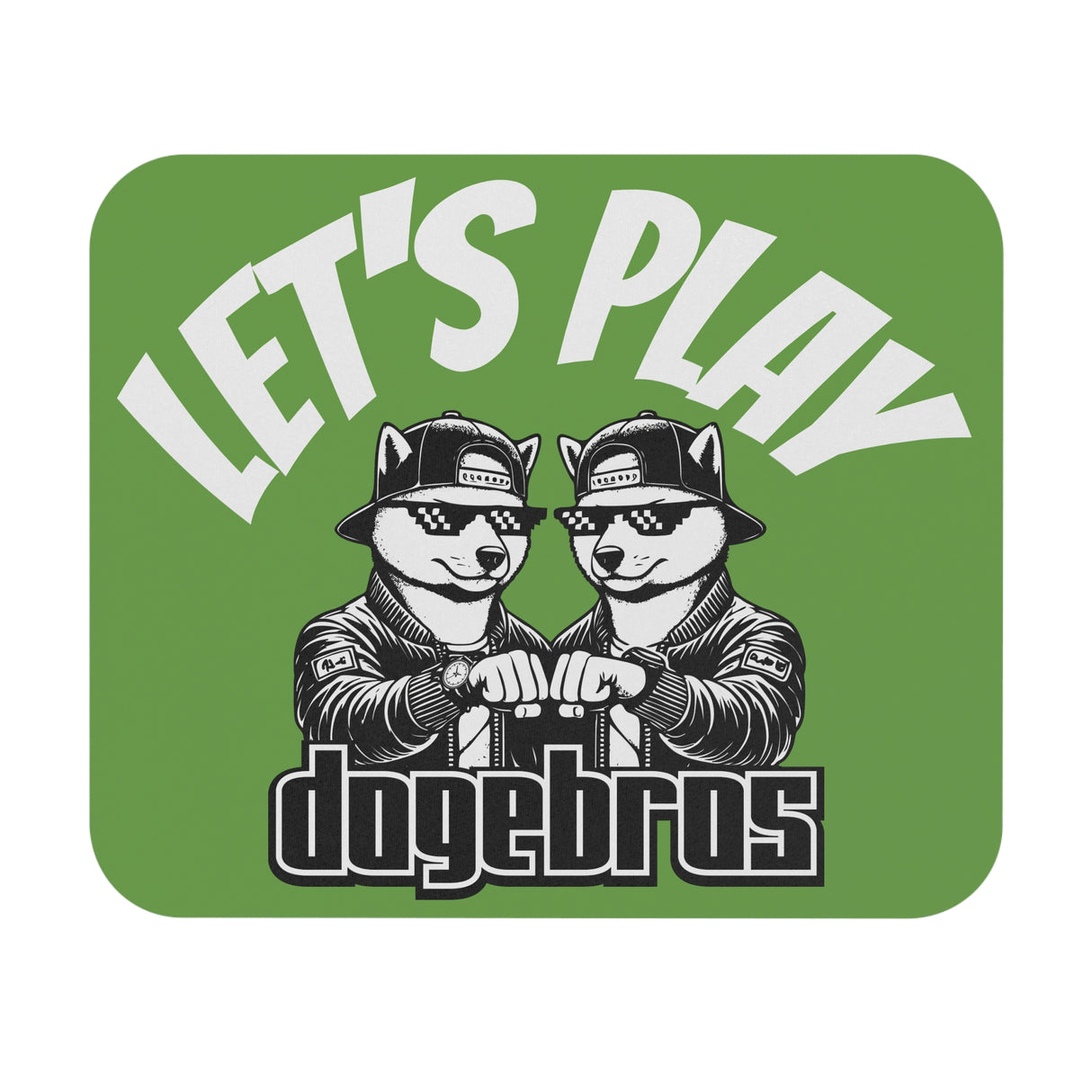 DOGEBROS "LET'S PLAY" Mouse Pad | Funny Office Decor, Gift for Tech Lovers, Gaming Accessories, Home Office Essentials - GREEN