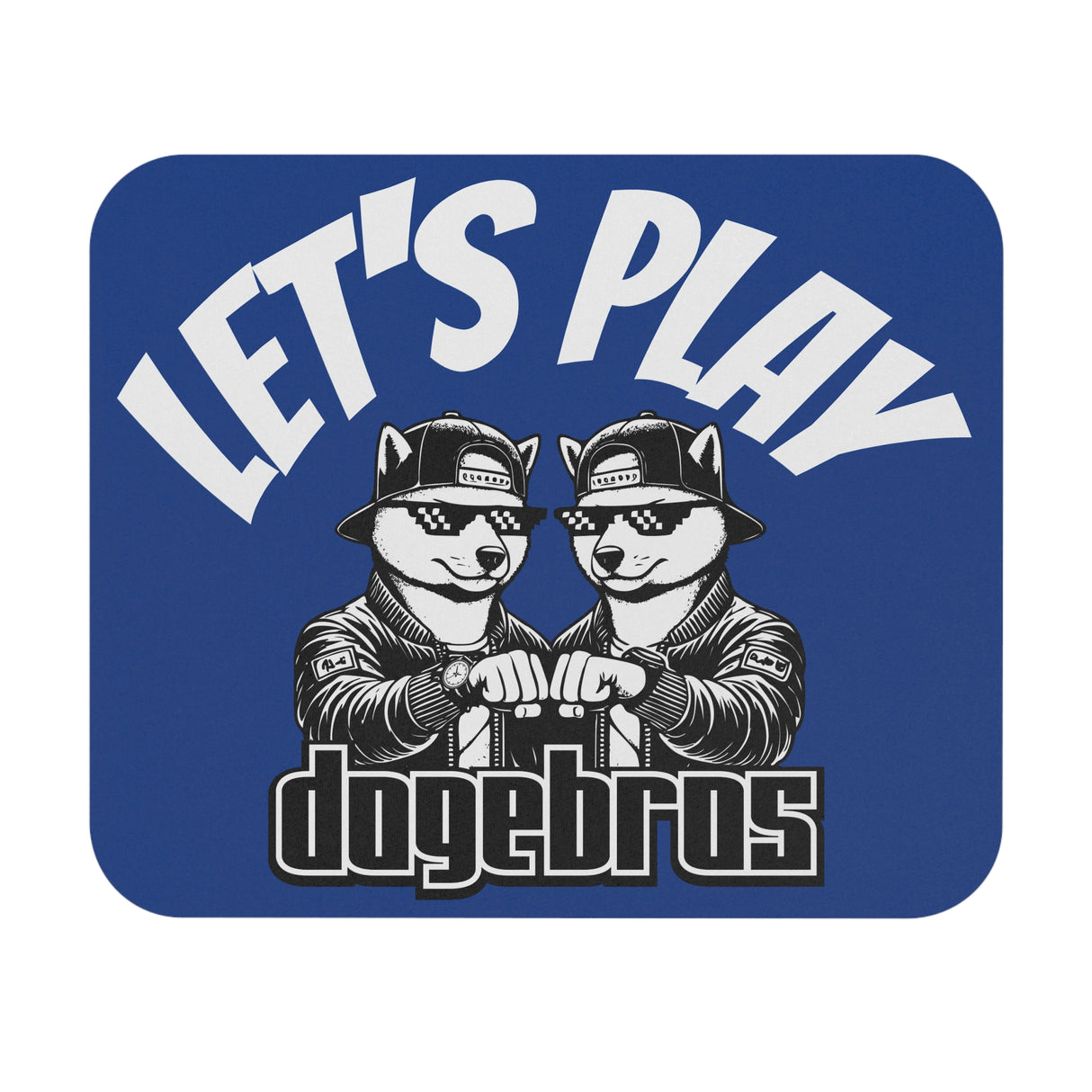 DOGEBROS "LET'S PLAY" Mouse Pad | Funny Office Decor, Gift for Tech Lovers, Gaming Accessories, Home Office Essentials - BLUE